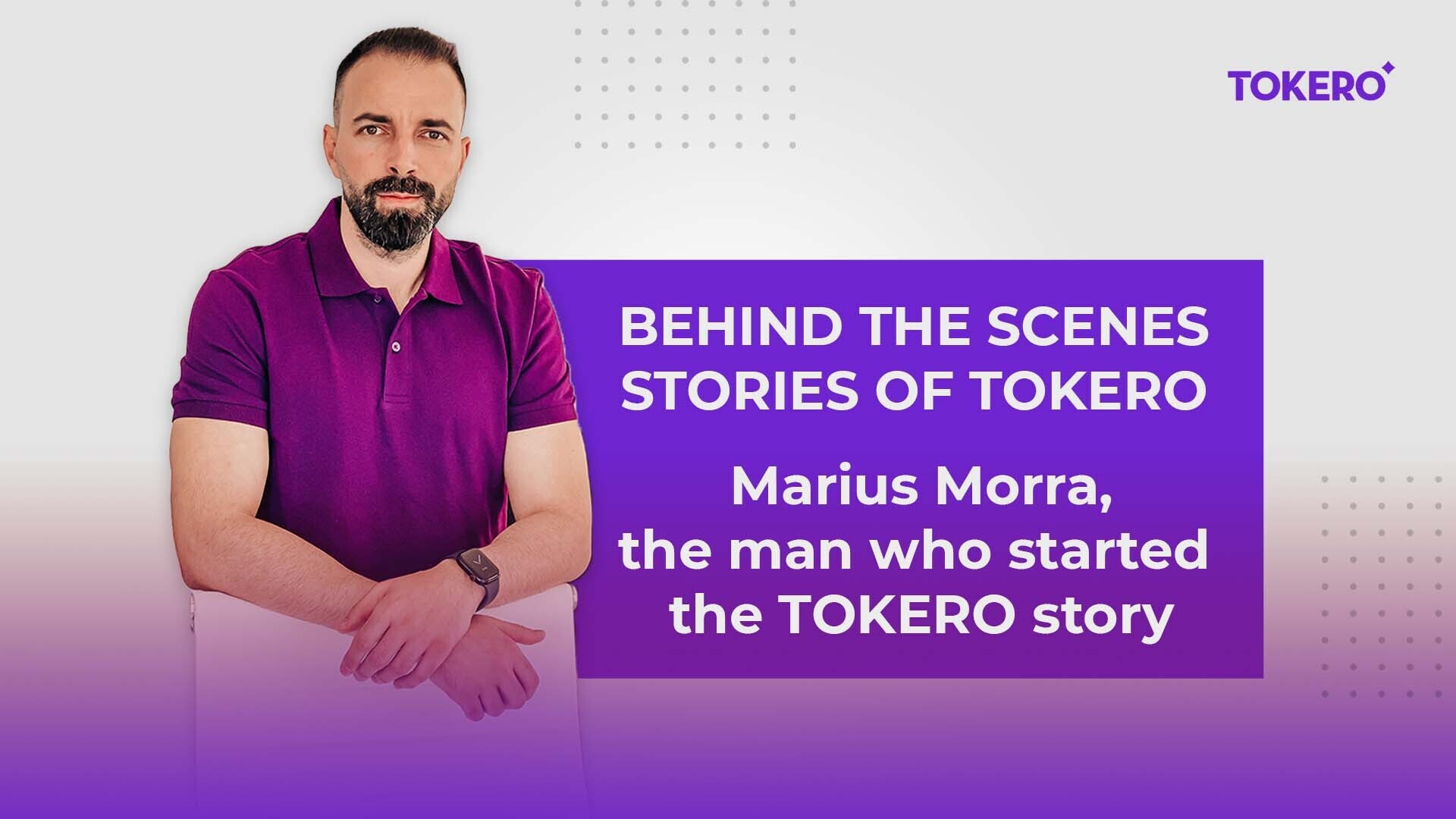 Behind the Scenes Stories of TOKERO – Part 1