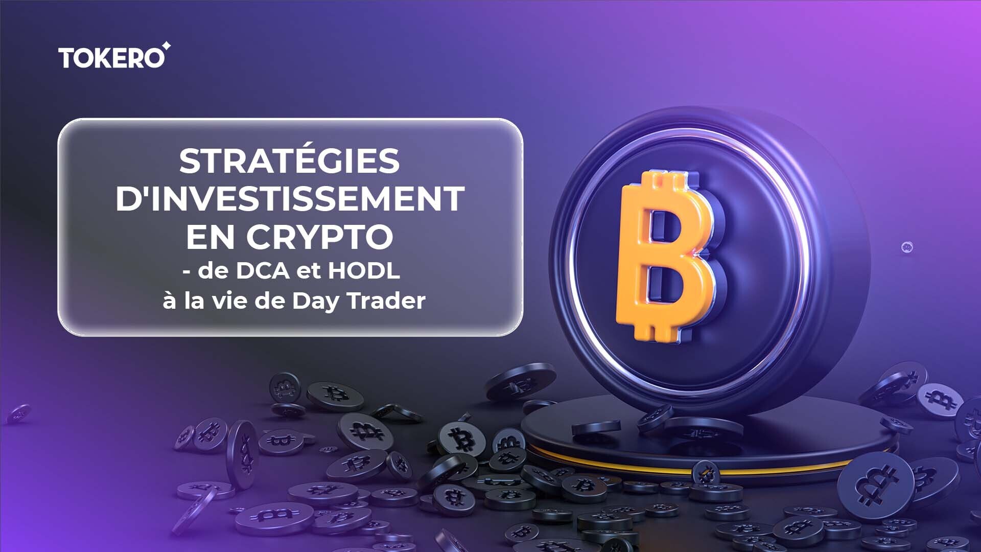 Stratégies d'investissement en crypto – de DCA et HODL à la vie de Day Trader