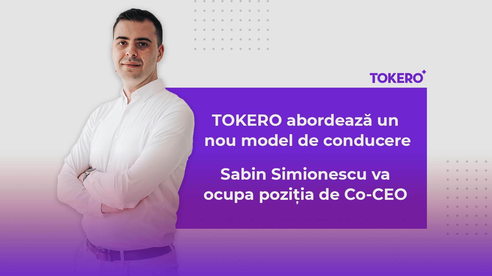 TOKERO abordează un nou model de conducere – Sabin Simionescu va ocupa poziția de Co-CEO