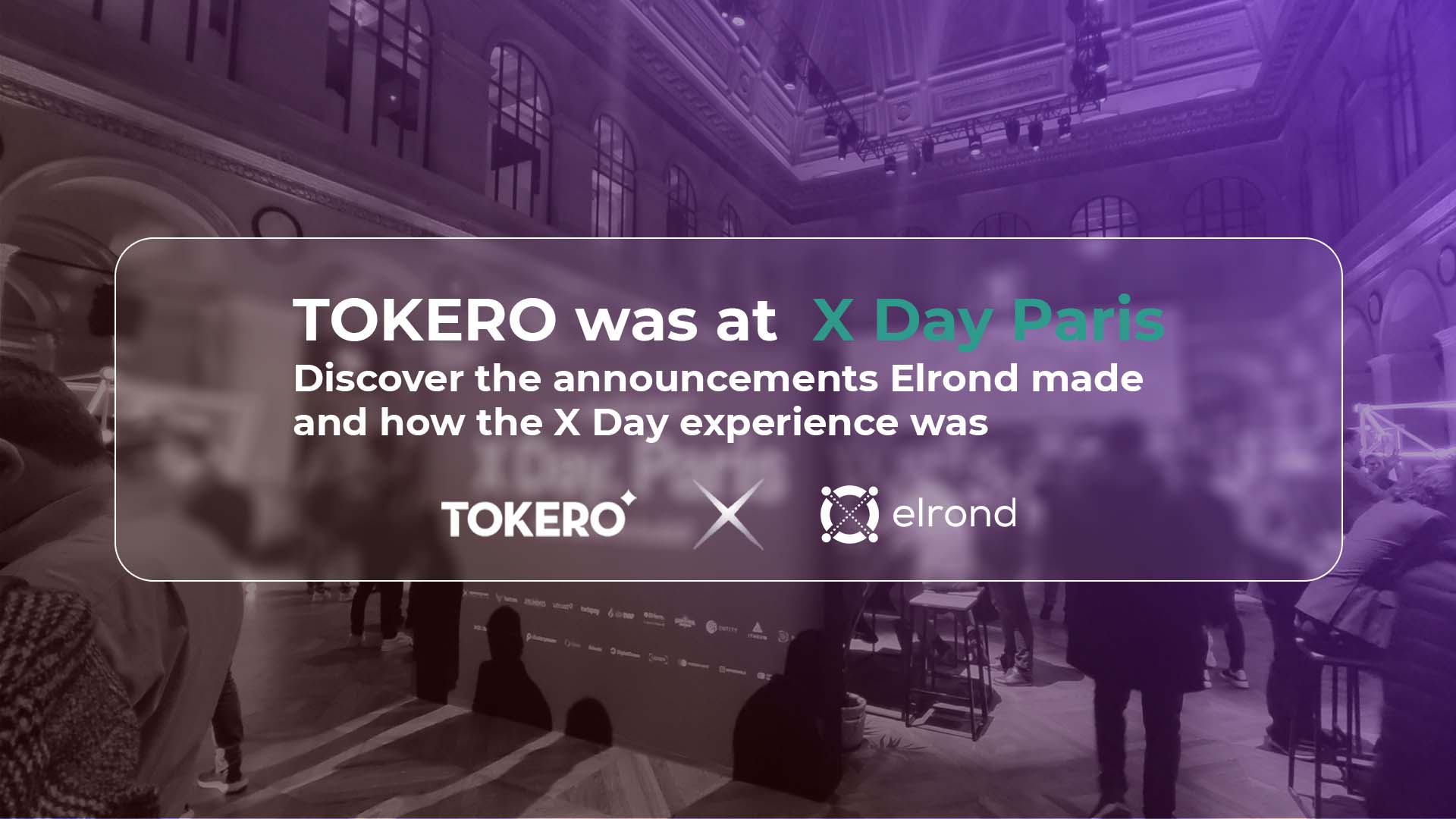 TOKERO was at X Day. Paris