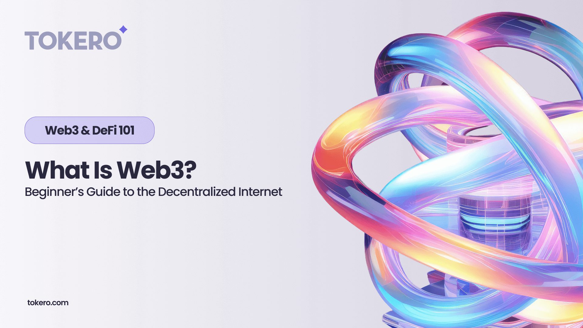What Is Web3? Beginner's Guide to the Decentralized Internet